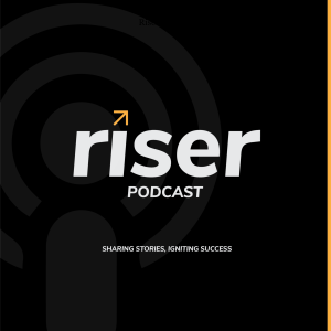 Riser Podcast