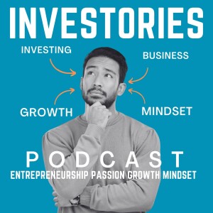 Investories - entrepreneurship, growth and mindset to find your passion and level up