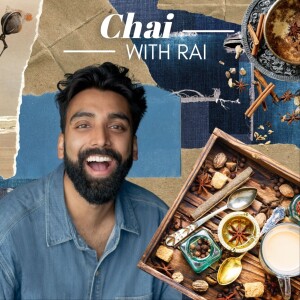 Chai with Rai