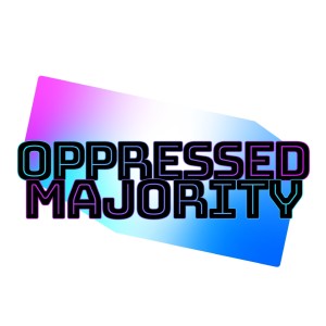 Oppressed Majority