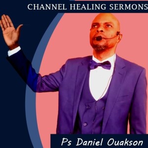 Healing sermons and Prophetic  - Healing and Deliverance Ministry
