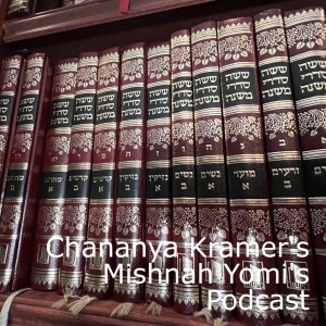 Chananya Kramer’s Mishnah Yomi Podcast