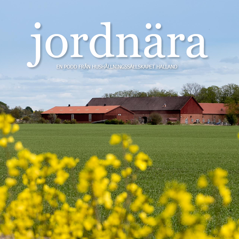 Jordnära - En podd från Hushållningssällskapet Halland
