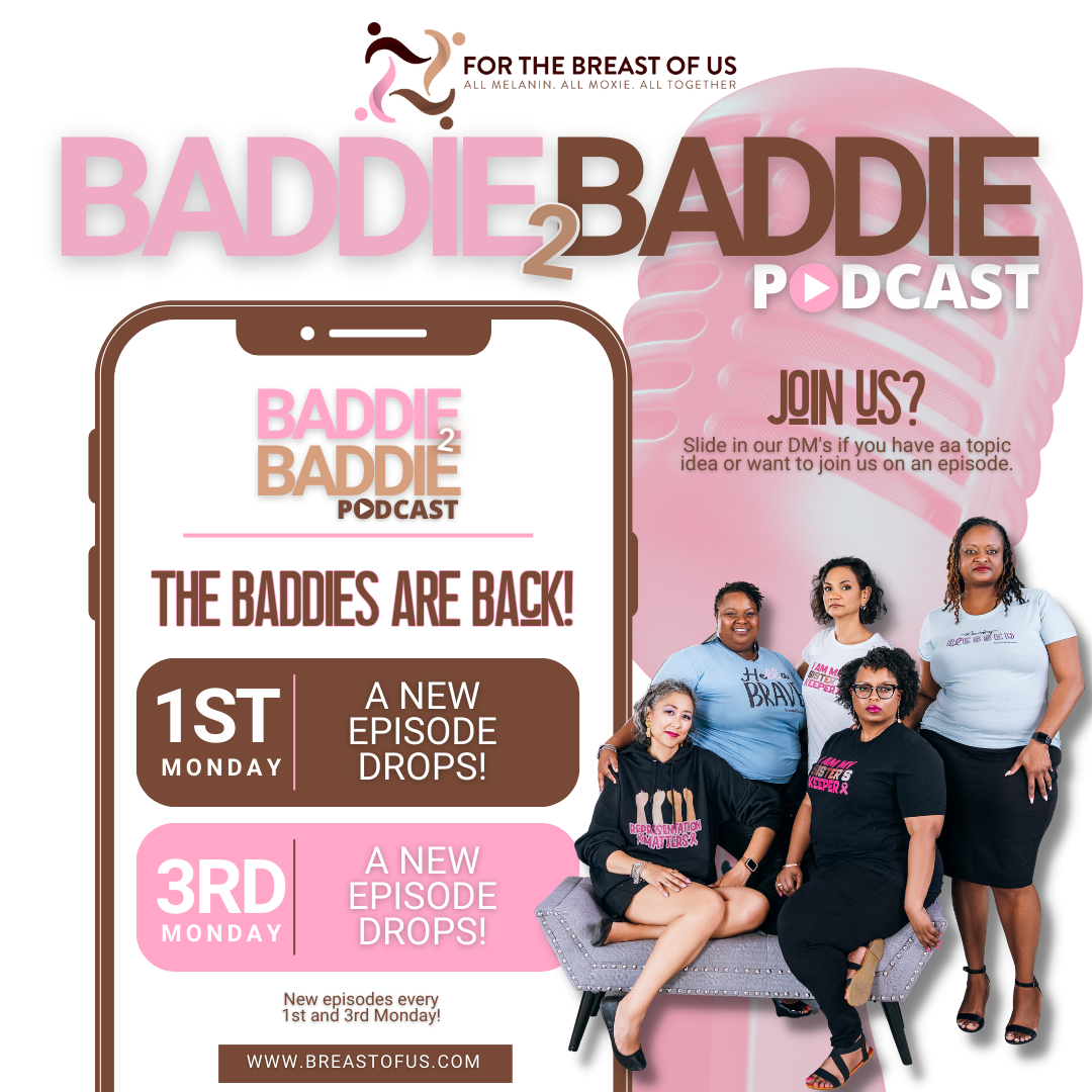 Baddie 2 Baddie Breast Cancer Podcast | For the Breast of Us