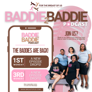 Baddie 2 Baddie Breast Cancer Podcast