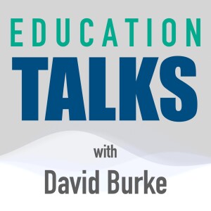 Education Talks with David Burke