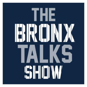 The Bronx Talks Show (Weekly Yankees Podcast)
