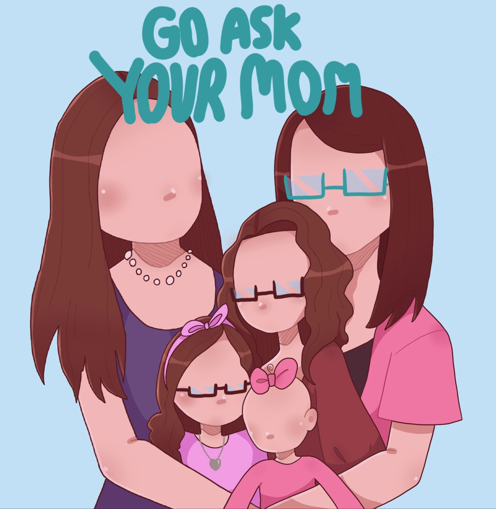 Go Ask Your Mom