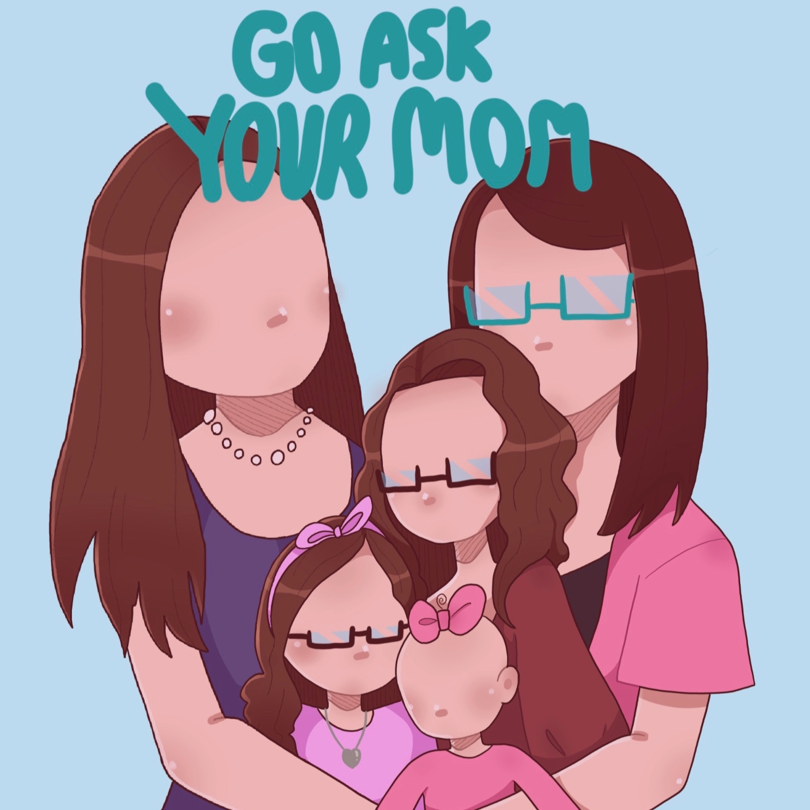 Go Ask Your Mom