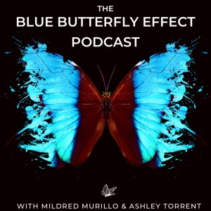 The Blue Butterfly Effect Podcast