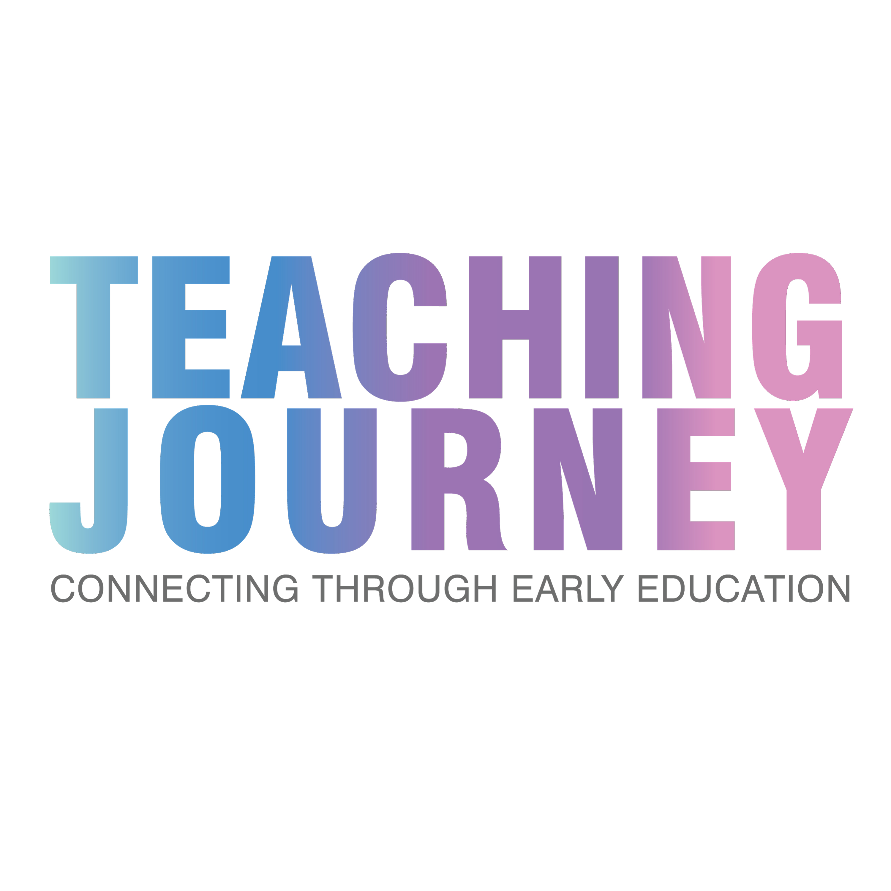 Teaching Journey : Connecting through Early Education