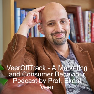 VeerOffTrack - A Marketing and Consumer Behaviour Podcast by Prof. Ekant Veer