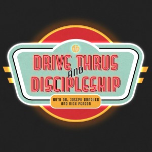 Drive Thrus and Discipleship