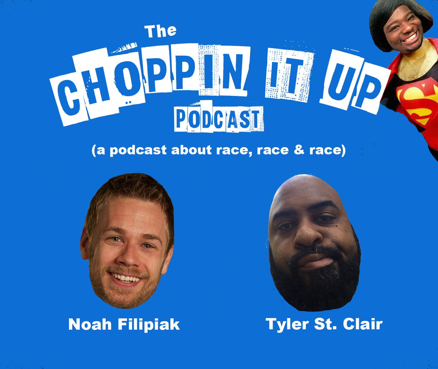 Choppin It Up: A podcast about race, race & race