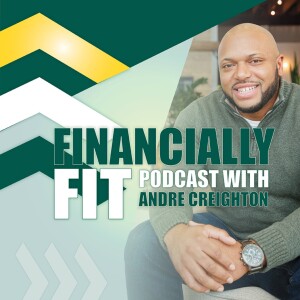 Financially Fit with Andre Creighton