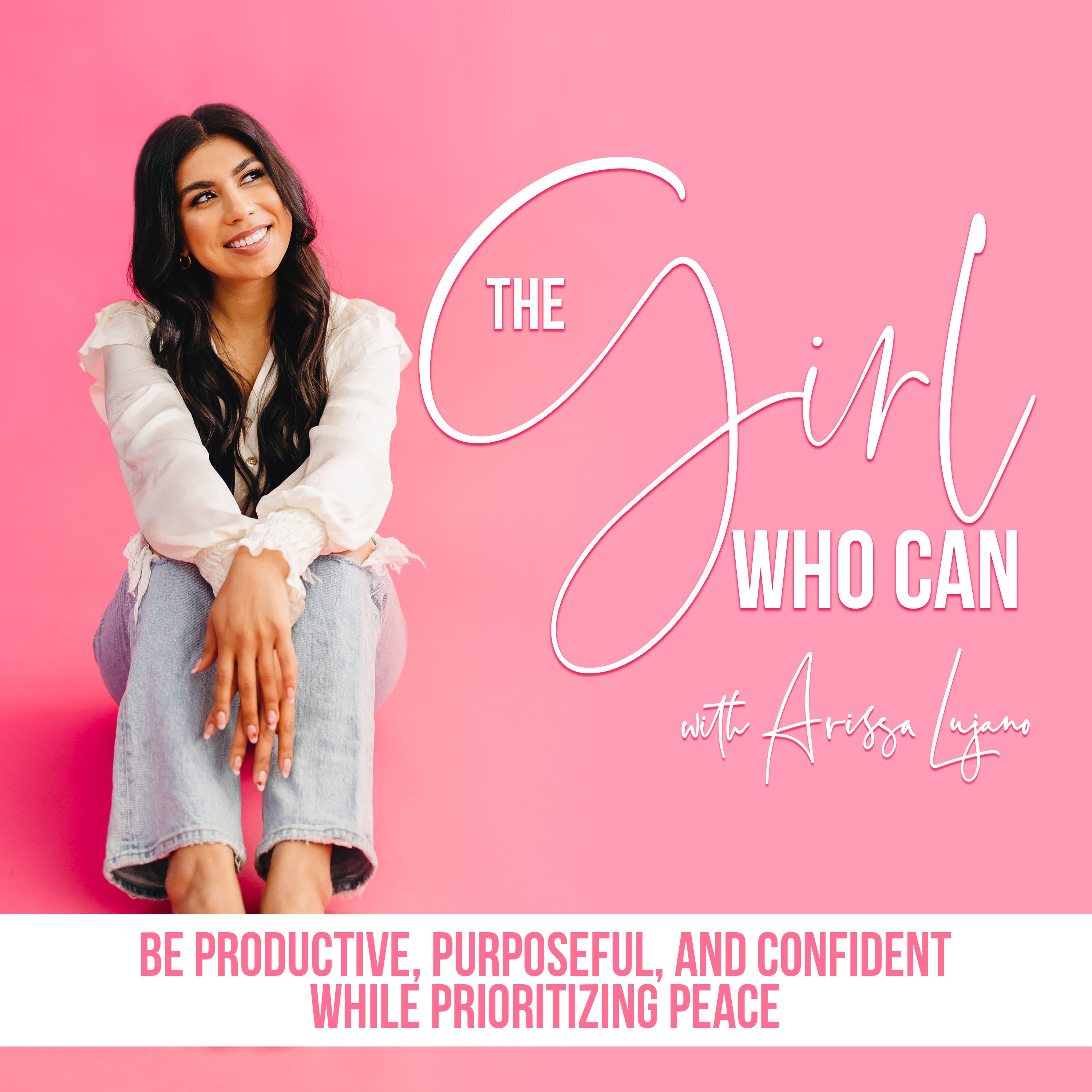 The Girl Who Can - Increasing Productivity For Women, Finding-Self Confidence,  Create A Balanced Life