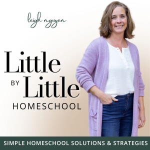 263. 3 Tips to Being Fully Present With Your Homeschool Kids This Summer