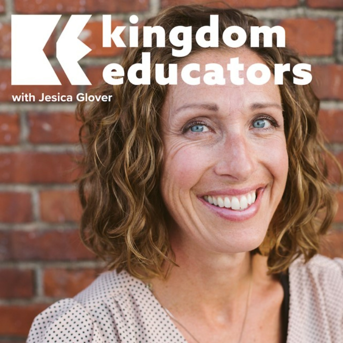 Kingdom Educators with Jesica Glover
