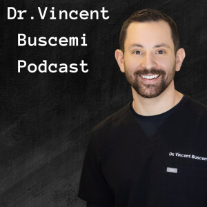 Dr. Vincent Buscemi Podcast