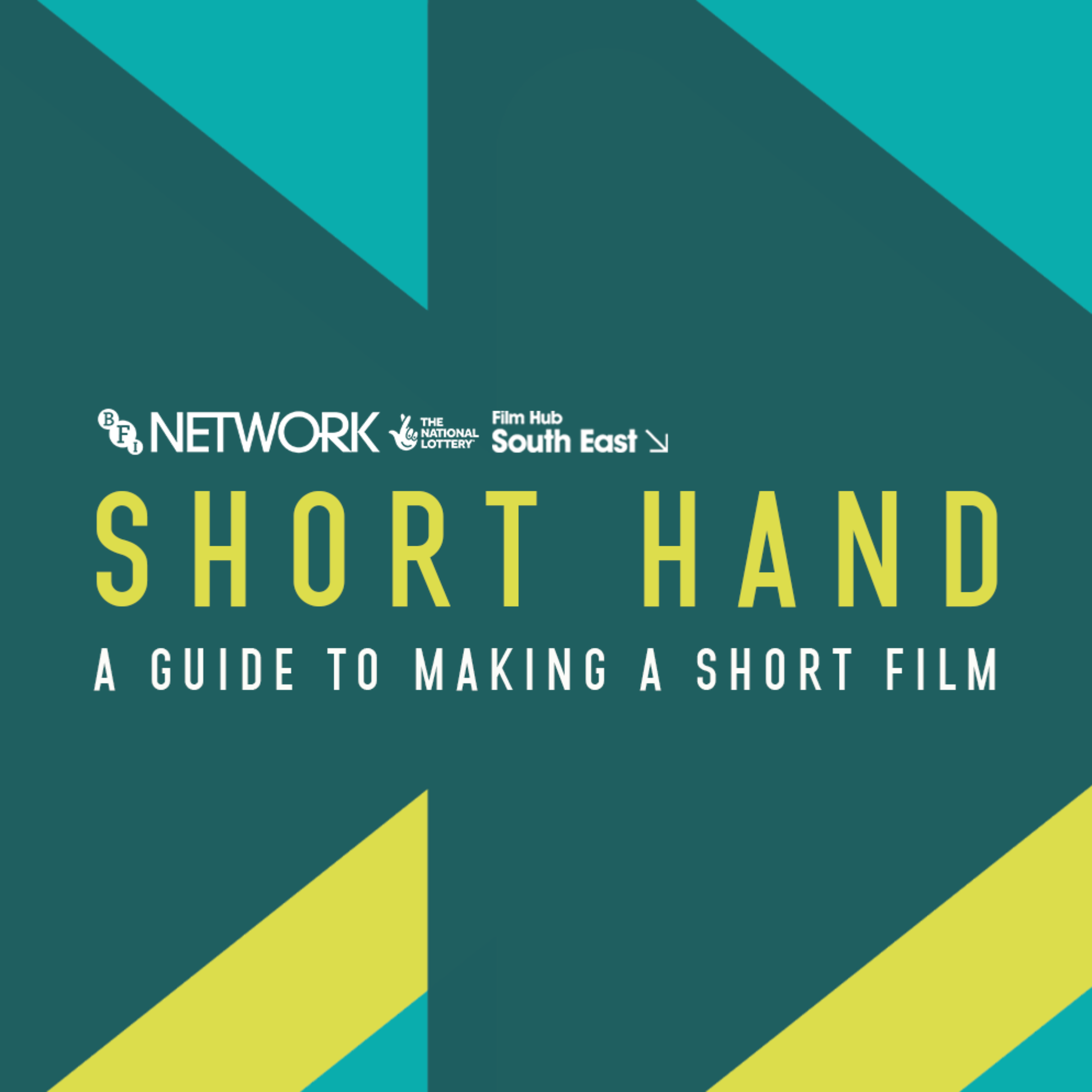 Short Hand: A guide to making a short film | BFI NETWORK x Film Hub South  East