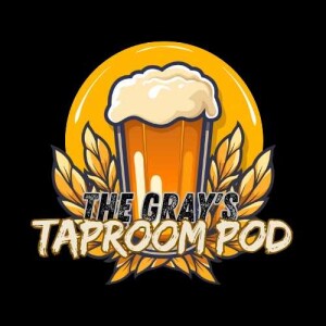 The Gray’s Taproom Podcast