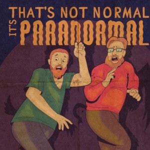 That’s Not Normal, It’s Paranormal