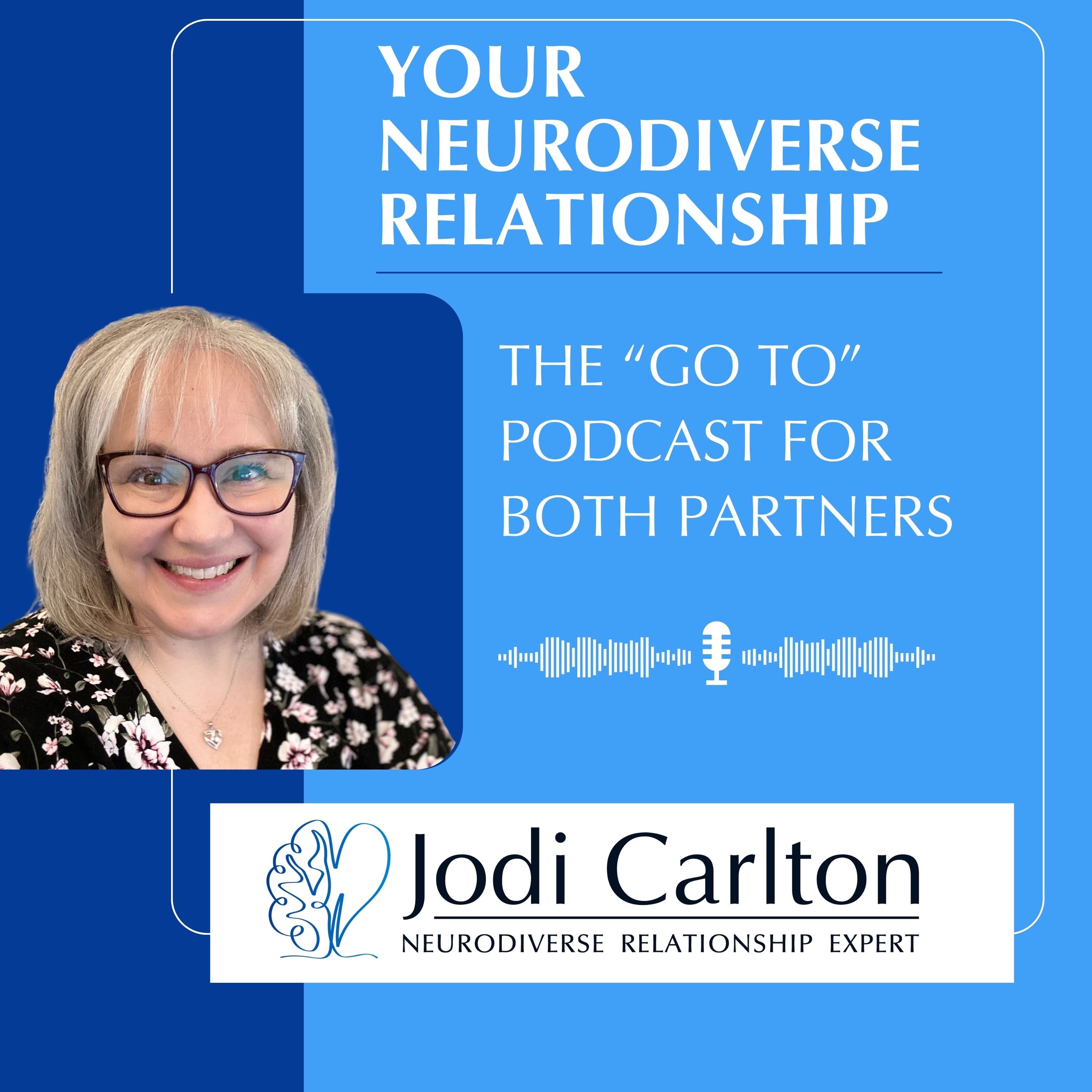 YOUR Neurodiverse Relationship with Jodi Carlton, MEd