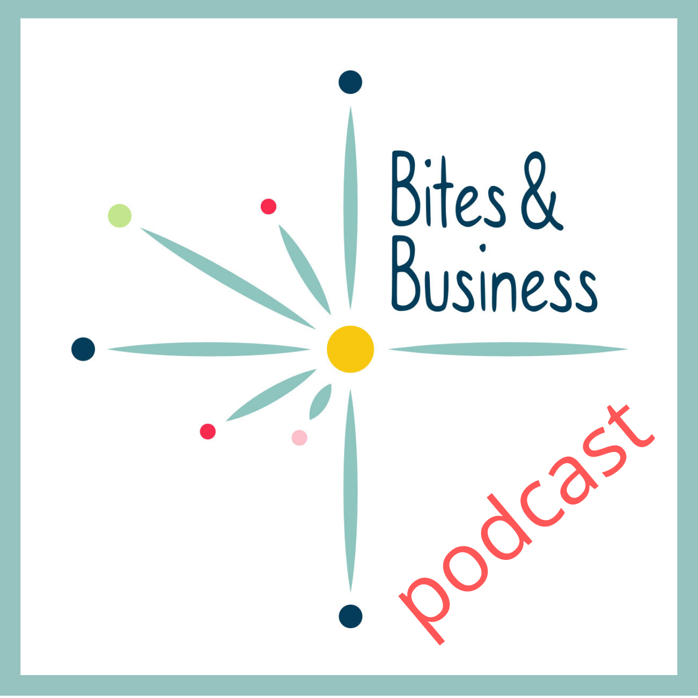 Bites & Business Podcast