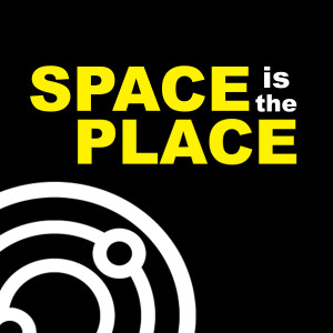 Space is the Place 05-10-23