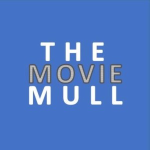 MOVIE MULL REWIND - Classic Episode: Movie Openings