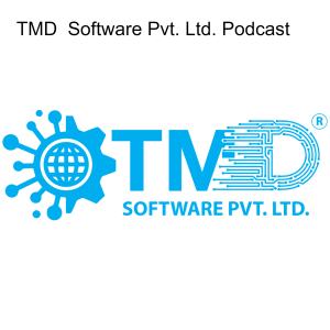 TMD  Software Pvt. Ltd. Podcast