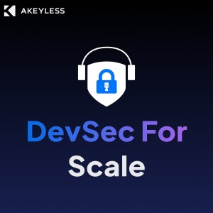 DevSec For Scale from Akeyless