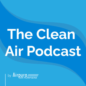 The Clean Air Podcast