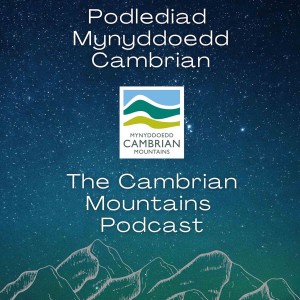 The Cambrian Mountains Podcast