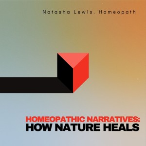 Homeopathic Narratives: How Nature Heals