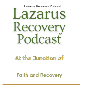 Lazarus Recovery Podcast