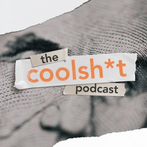 The Coolsh*t Podcast