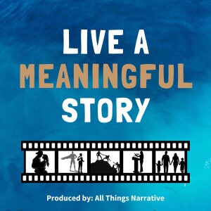 Live A Meaningful Story