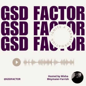 GSD Factor Podcast