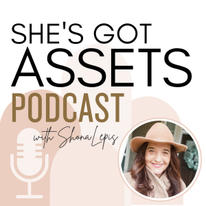 She’s Got Assets | Real Estate Investing