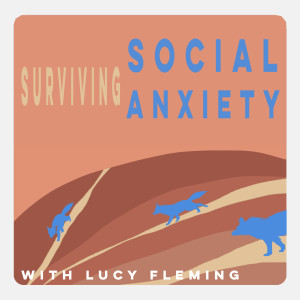 Surviving social anxiety Podcast