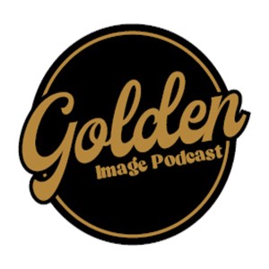 Golden Image Podcast