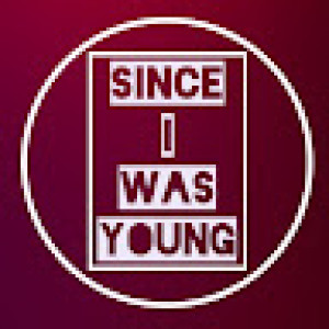 Since I Was Young