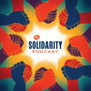 Join us on In Solidarity: Connecting Power, Place and Health