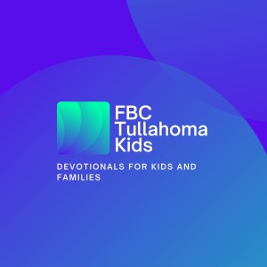 FBC Tullahoma Kids Podcast