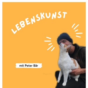 Episode 1 - Lebenskunst