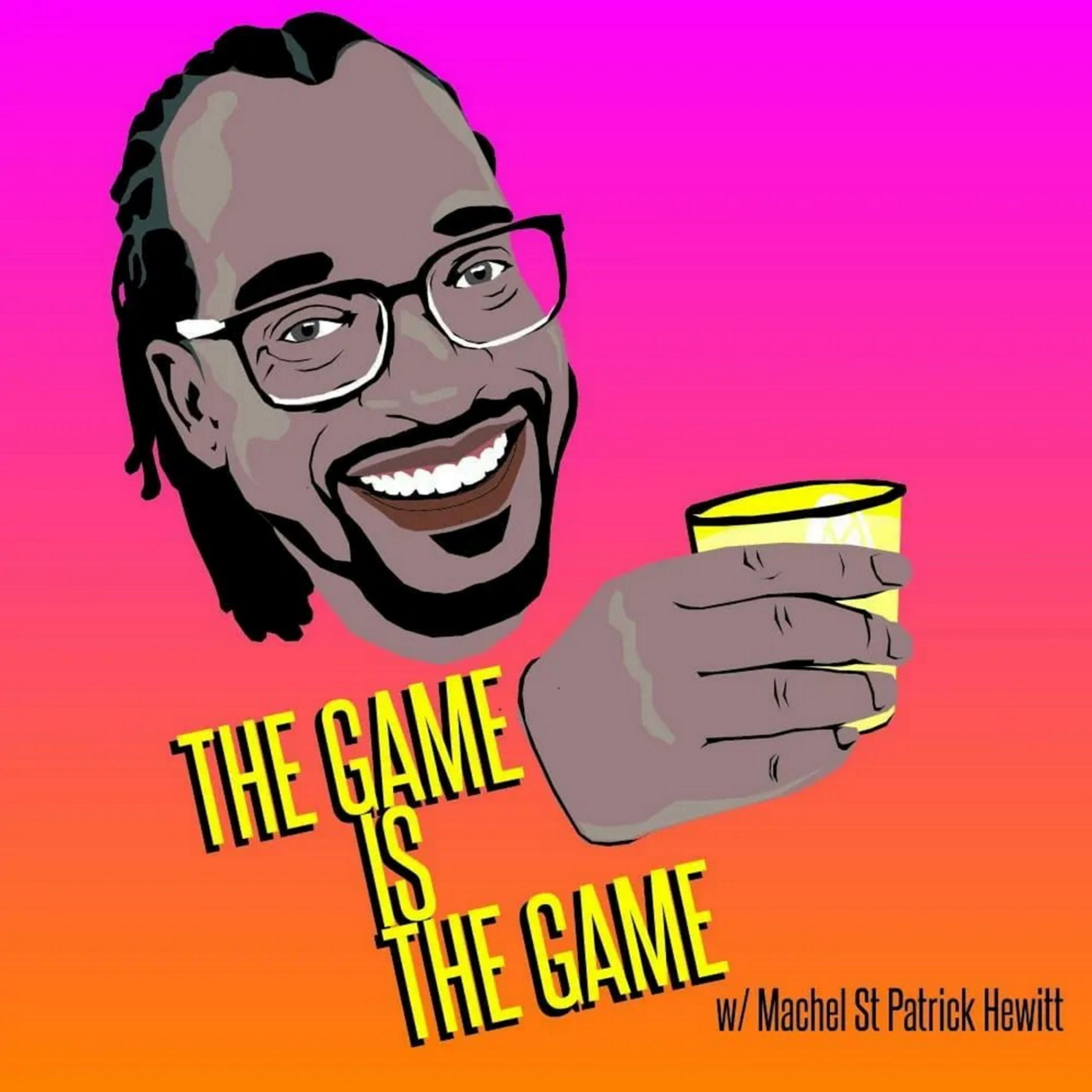 The Game is the Game | Machel St Patrick Hewitt