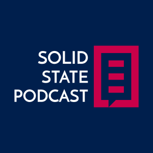 Solid State Podcast