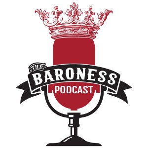 The Baroness Podcast