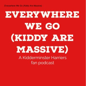 Kidderminster Harriers legend Steve Burr - Everywhere We Go (Kiddy Are Massive) - Episode 6